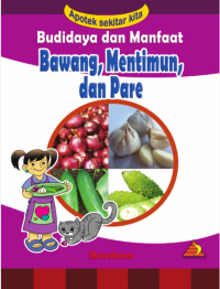 Image of Budidaya dan Manfaat Bawang ,Mentimun, dan Pare
