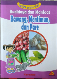 Image of Budidaya dan Manfaat Bawang, Mentimun, dan Pare
