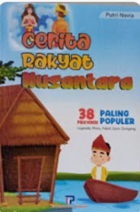 Image of Cerita Rakyat Nusantara 38 Provinsi Paling Populer