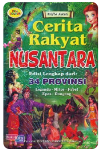 Image of Cerita Rakyat Nusantara Edisi Lengap dari 34 Provinsi
