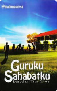 Image of Guruku Sahabatku Based On True Story