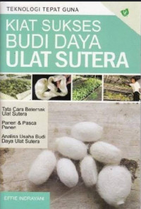 Image of Kiat Sukses Budi Daya Ulat Sutera