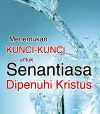 Image of Menemukan Kunci-Kunci untuk Senantiasa Dipenuhi Kristus