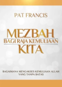 Image of Mezbah Bagi Raja Kemuliaan Kita