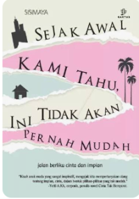 Image of Sejak Awal Kami Tahu, Ini Tidak Akan Pernah Mudah