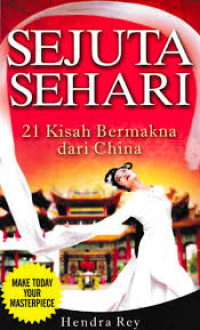 Image of Sejuta Sehari : 21 Kisah Bermakna dari China