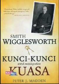 Image of Smith Wigglesworth Kunci Kunci untuk mendapatkan Kuasa