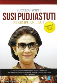 Image of Success Spirit: Susi Pudjiastuti, Perempuan Laut